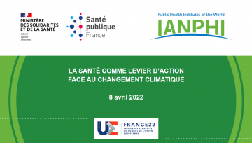 LA SANTÉ COMME LEVIER D’ACTION FACE AU CHANGEMENT CLIMATIQUE