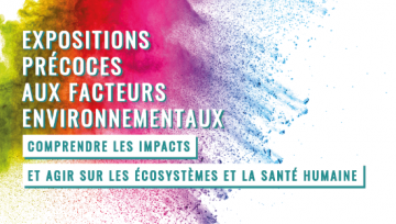 Expositions précoces aux facteurs environnementaux