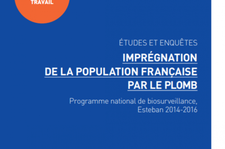 Imprégnation de la population française par le plomb : Programme national de biosurveillance, Esteban 2014-2016