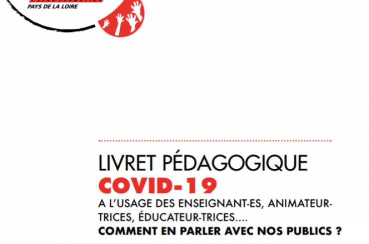 Livret pédagogique Covid-19 : Comment en parler avec nos publics ?