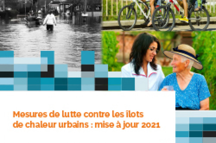 Mesures de lutte contre les îlots de chaleur urbains : Mise à jour 2021