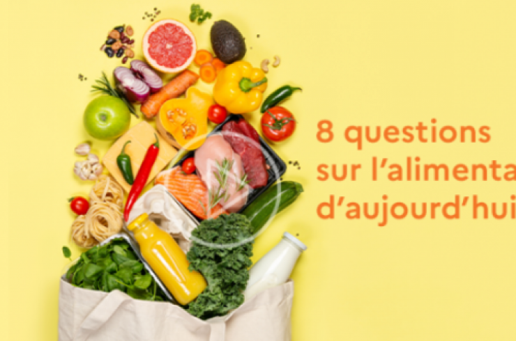 8 questions sur l'alimentation d'aujourd'hui