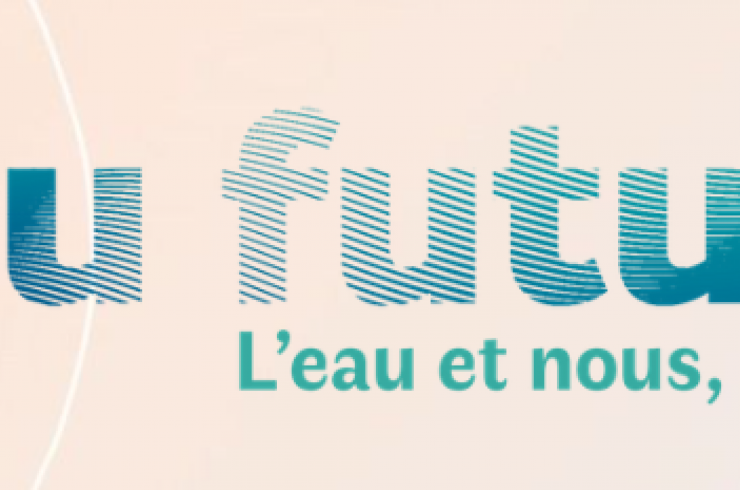 Eau future : L'eau et nous, demain