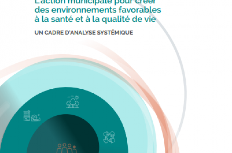 L'action municipale pour créer des environnements favorables à la santé et à la qualité de vie