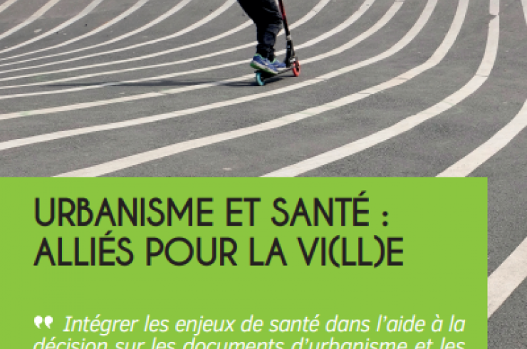 Urbanisme et santé : Alliés pour la vi(ll)e