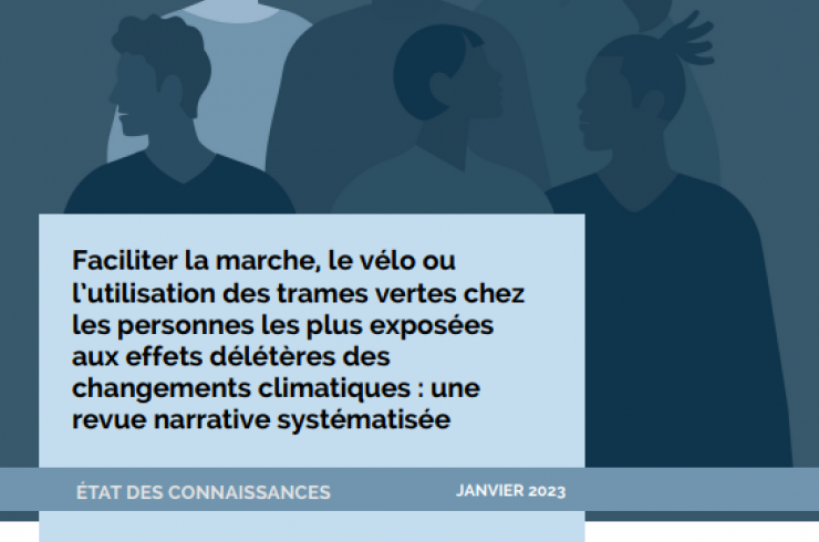 Faciliter la marche, le vélo ou l'utilisation des trames vertes chez les personnes les plus exposées aux effets délétères des changements climatiques : Une revue narrative systématisée