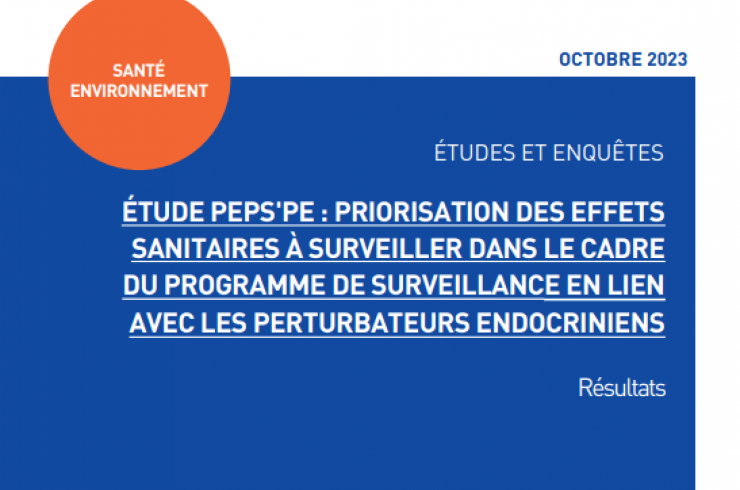 Etude PEPS'PE : Priorisation des effets sanitaires à surveiller dans le cadre du programme de surveillance en lien avec les perturbateurs endocriniens