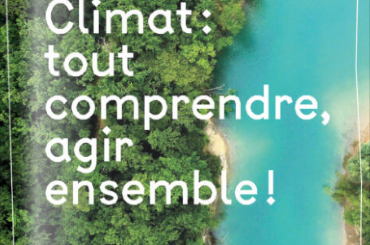 Climat : Tout comprendre, agir ensemble !