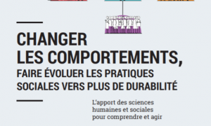 Changer les comportement, faire évoluer les pratiques sociales vers plus de durabilité